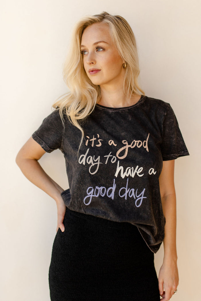 mode, good day to have a good day tee