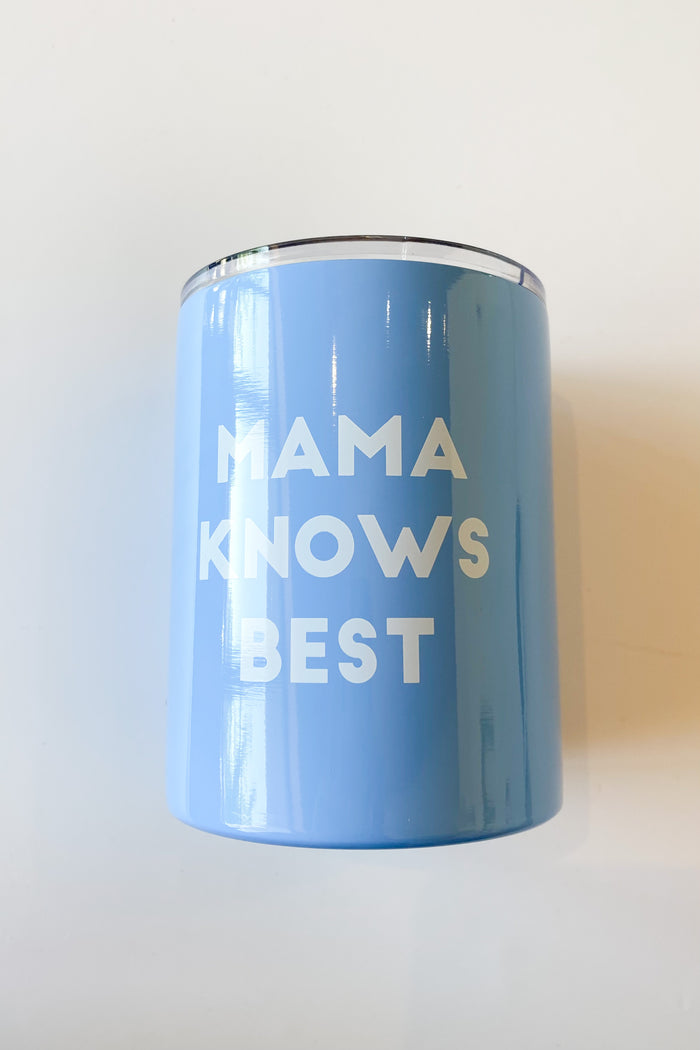 mode, mama knows best tumbler blue